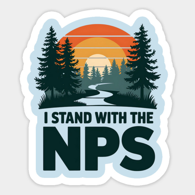 I-Stand-With-The-NPS Magnet by ArtistTee ⭐⭐⭐⭐⭐