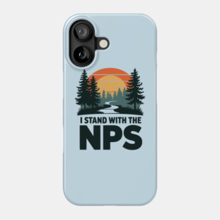 I Stand With The NPS National Park Retro Vintage Phone Case