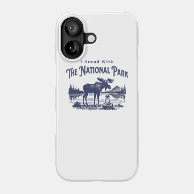 I-Stand-With-The-NPS-National-Park Phone Case by ArtistTee ⭐⭐⭐⭐⭐
