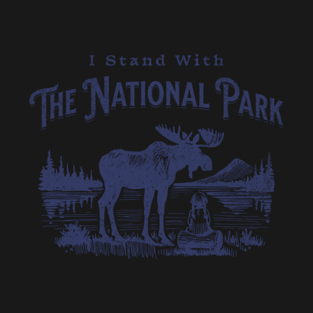I-Stand-With-The-NPS-National-Park by ArtistTee ⭐⭐⭐⭐⭐