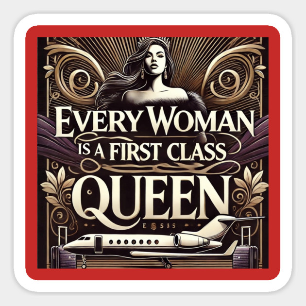 Every Women Is A First Class Queen Sticker by FirstClassQueen