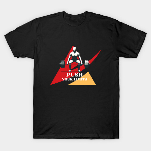 Push Your Limits- Gym Motivations T-Shirt by Ben's Store 1