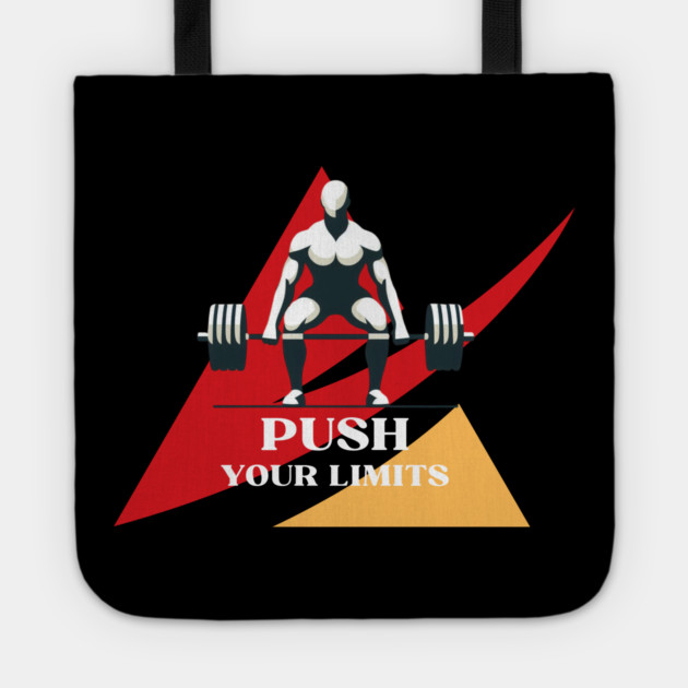 Push Your Limits- Gym Motivations Tote by Ben's Store 1