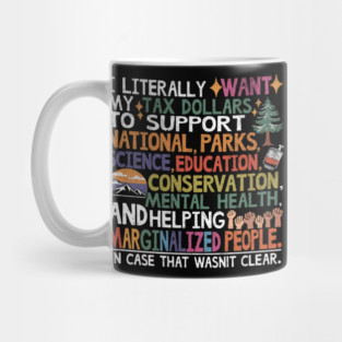 I Literally Want My Tax Dollars To Support National Parks Retro Distresset Mug