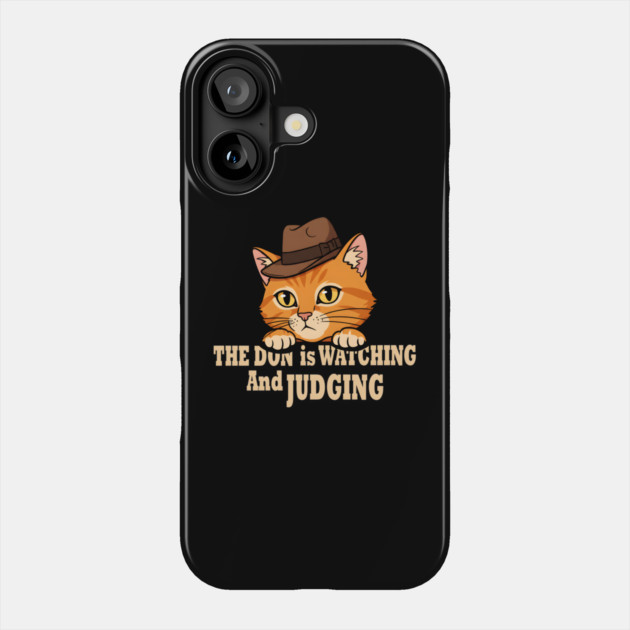 The Don Cat - Watching & Judging Phone Case by MakerMind8.2