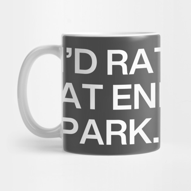I'd Rather Be At Energizer Park by Litehouse Tees