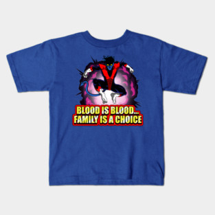 Blood is Blood...Family is a Choice. Kids T-Shirt