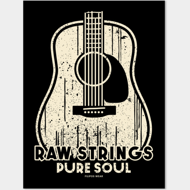 Raw Strings, Pure Soul. Dark Acoustic Wall Art by filiposwear