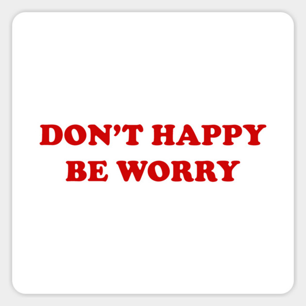 DON'T 🙂 HAPPY 🙂 Sticker by Therapy's Store