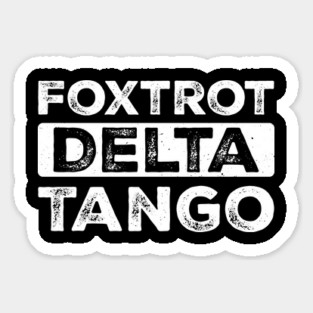 Foxtrot Delta Tango - FDT Anti-Trump Protest Design | Political Statement Magnet