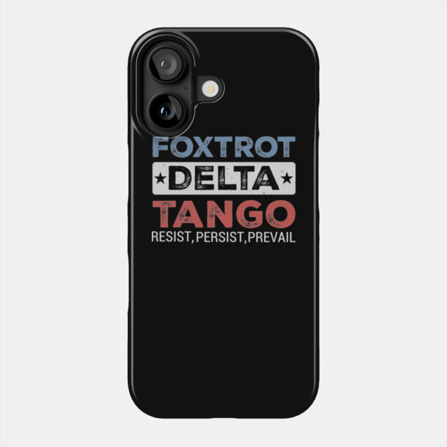 Foxtrot-Delta-Tango-FDT-Anti-Trump-Retro-Political-Statement Phone Case by ArtistTee ⭐⭐⭐⭐⭐
