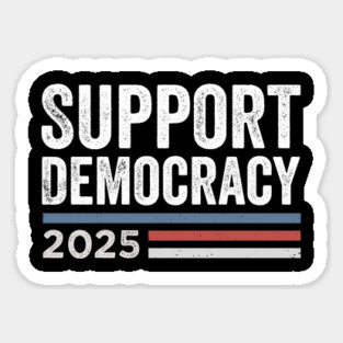 Support - Democracy – True Patriot - Protest - Preserve - Freedom Magnet