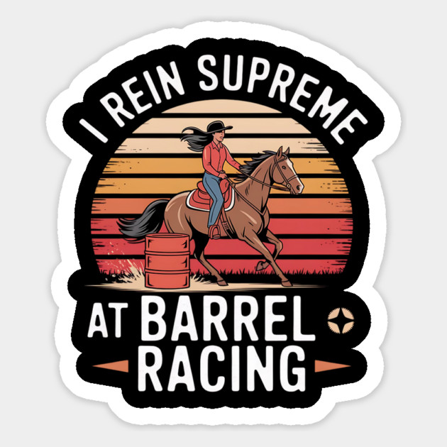 I Rein Supreme at Barrel Racing Magnet by BA
