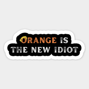 Orange-Is-The-New-Idiot Magnet