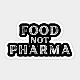 Food-Not-Pharma Sticker