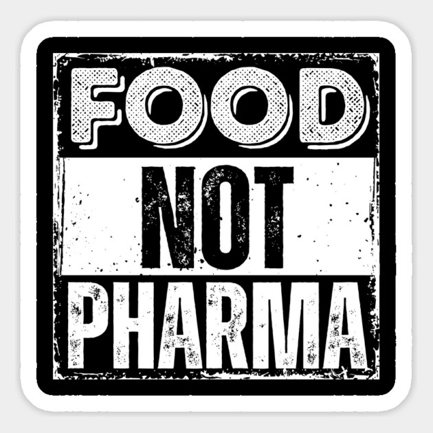 Food-Not-Pharma Magnet by Creatifly Graphic Tees