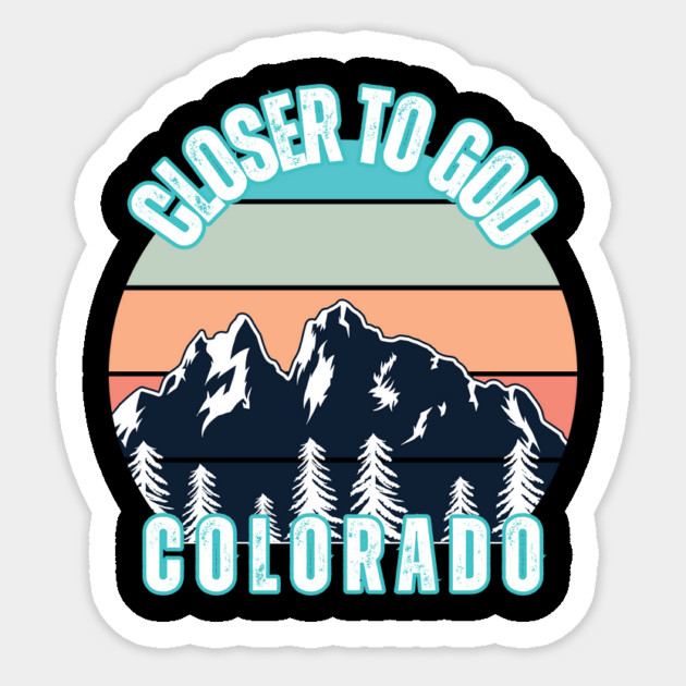 Closer to God Colorado T-Shirt – Retro Mountain Sunset Christian Outdoors Tee Sticker by Tondeleya's Store