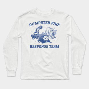 Vintage Dumpster Fire Response Team Shirt, Retro T-Shirt, Retro 90s Trash Panda TShirt, Opossum Shirt, Funny Gag Gift Tee, Meme Long Sleeve T-Shirt