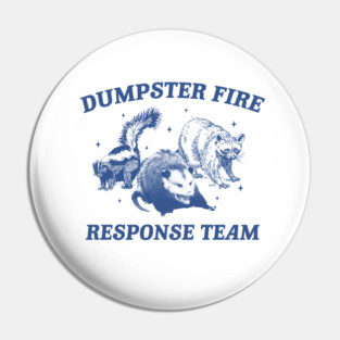 Vintage Dumpster Fire Response Team Shirt, Retro T-Shirt, Retro 90s Trash Panda TShirt, Opossum Shirt, Funny Gag Gift Tee, Meme Pin