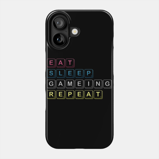 Eat Sleep Gaming Repeat Funny Meme Tee Phone Case by DrollDrifter