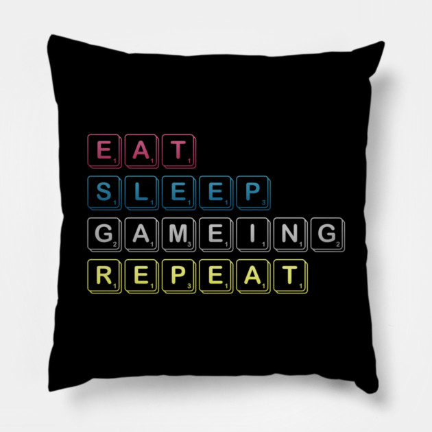 Eat Sleep Gaming Repeat Funny Meme Tee Pillow by DrollDrifter