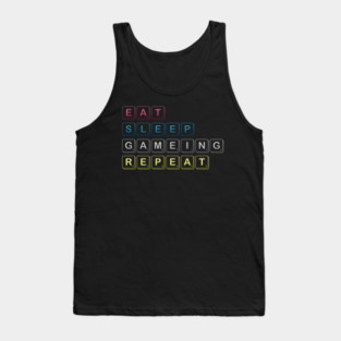 Eat Sleep Gaming Repeat Funny Meme Tee Tank Top