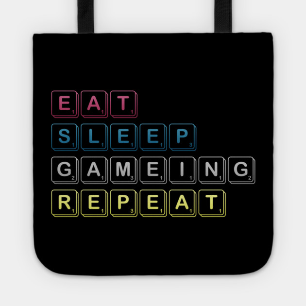 Eat Sleep Gaming Repeat Funny Meme Tee Tote by DrollDrifter