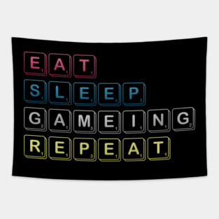 Eat Sleep Gaming Repeat Funny Meme Tee Tapestry