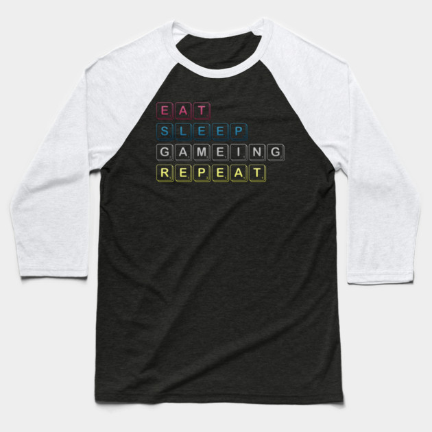 Eat Sleep Gaming Repeat Funny Meme Tee Baseball T-Shirt by DrollDrifters