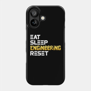 Eat Sleep Engineering Reset Funny Meme Tee Phone Case