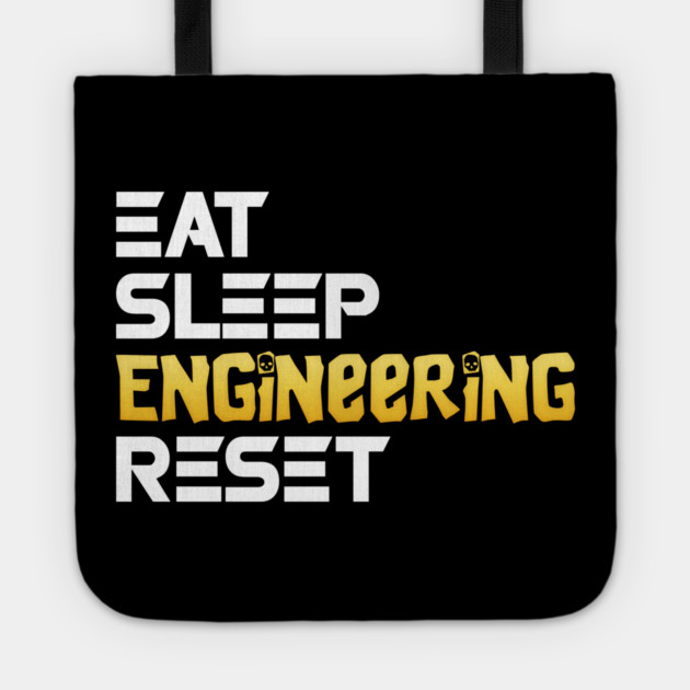 Eat Sleep Engineering Reset Funny Meme Tee Tote by DrollDrifter