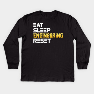 Eat Sleep Engineering Reset Funny Meme Tee Kids Long Sleeve T-Shirt