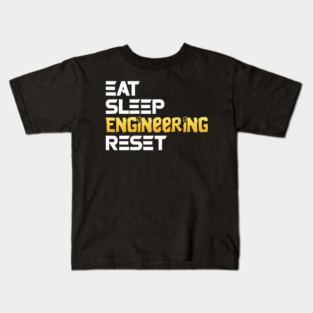 Eat Sleep Engineering Reset Funny Meme Tee Kids T-Shirt