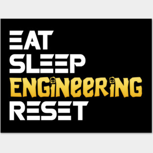 Eat Sleep Engineering Reset Funny Meme Tee Posters and Art
