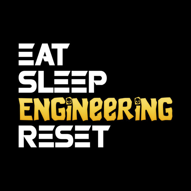 Eat Sleep Engineering Reset Funny Meme Tee by DrollDrifter