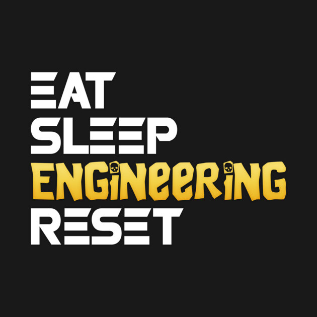 Eat Sleep Engineering Reset Funny Meme Tee by DrollDrifter