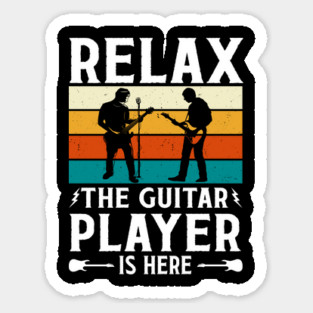 Relax The Guitar Player Is Here - Retro Design Sticker