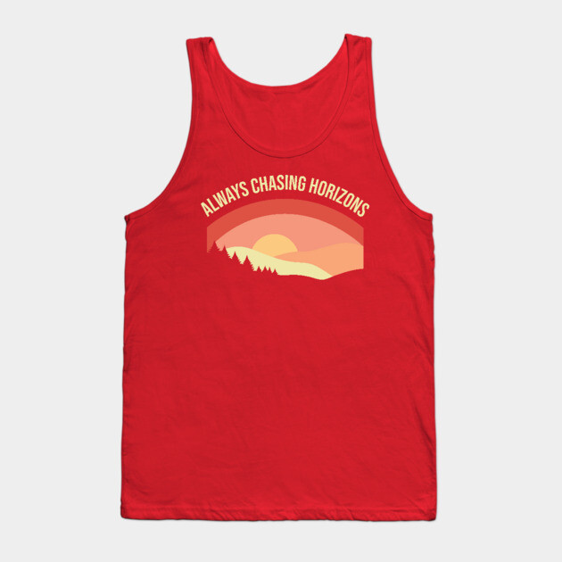 Aways Chasing Horizons Tank Top by DIGITAL MERCH CREATIONS