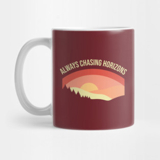 Aways Chasing Horizons Mug