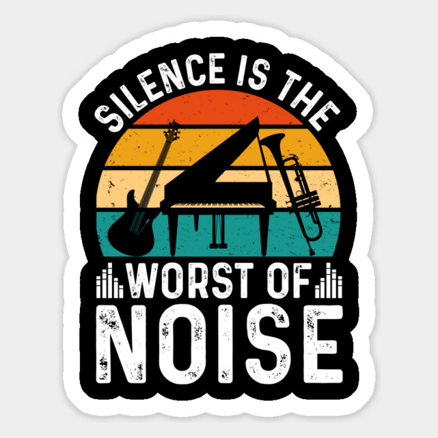 Silence is the Worst of Noise - Musical Instruments Magnet by Otaku Vibes