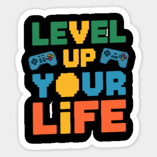 Level Up Your Life Magnet