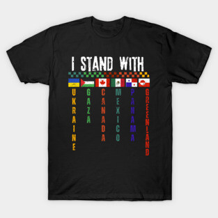 I Stand with Ukraine Gaza Canada Mexico Panama Greenland T-Shirt