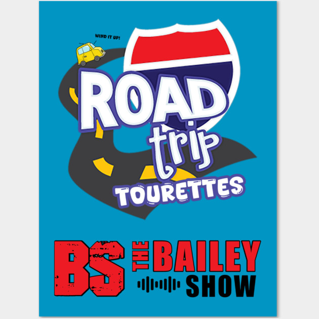 THE BS ROADTRIP TOURETTES Wall Art by BPX (Bailey Podcast XChange) Merch