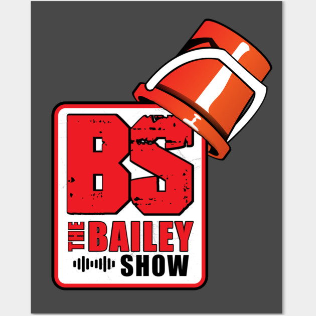THE BS BUCKETHEAD Wall Art by BPX (Bailey Podcast XChange) Merch