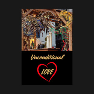 Unconditional LOVE T-Shirt