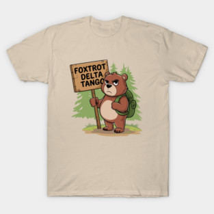 FDT Resist Bear, Anti Trump, National Parks Forest Service - Foxtrot Delta Tango T-Shirt