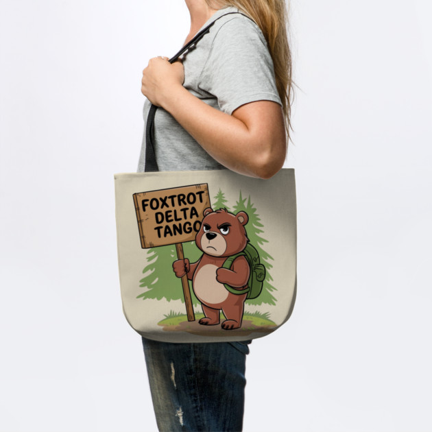 FDT Resist Bear, Anti Trump, National Parks Forest Service - Foxtrot Delta Tango by Creatifly Graphic Tees