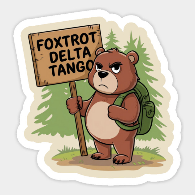 FDT Resist Bear, Anti Trump, National Parks Forest Service - Foxtrot Delta Tango Magnet by Creatifly Graphic Tees