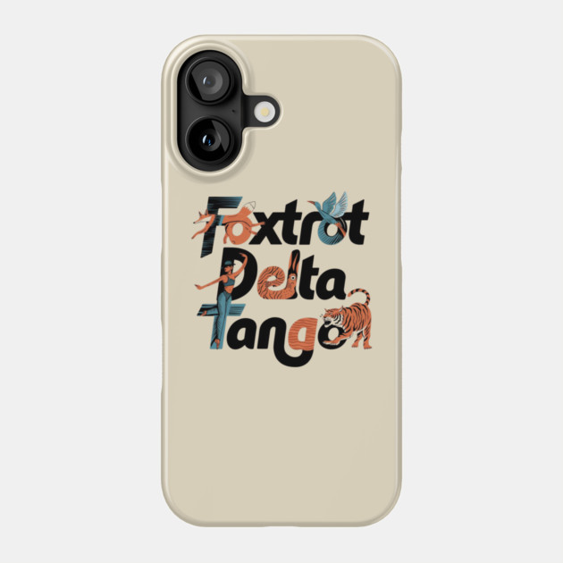 Foxtrot-Delta-Tango Phone Case by Creatifly Graphic Tees