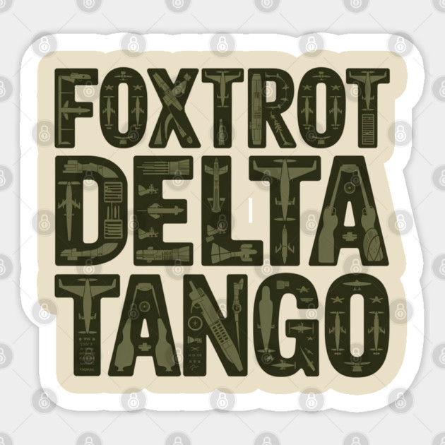 Foxtrot-Delta-Tango Sticker by Creatifly Graphic Tees